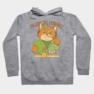 Follow the Evidence Science Cat Hoodie